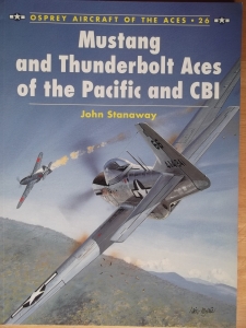 AIRCRAFT OF THE ACES  026. MUSTANG   THUNDERBOLT ACES OF THE PACIFIC   CBI